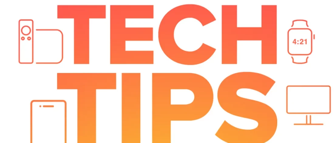Tech tips